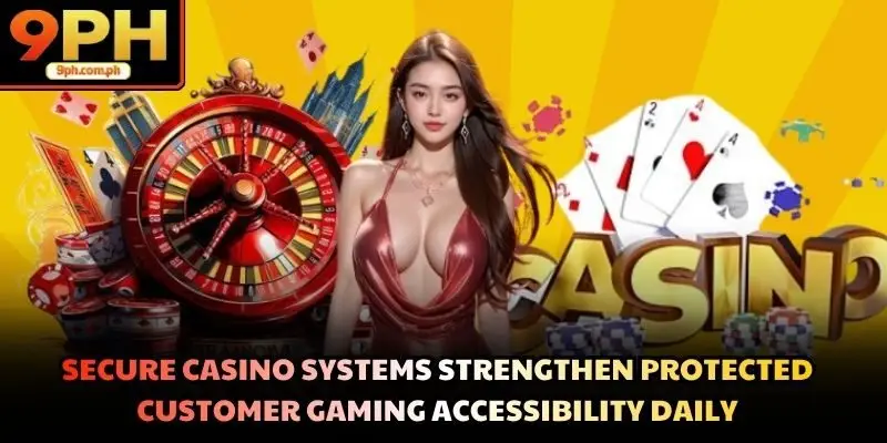 Secure casino systems strengthen protected customer gaming accessibility daily