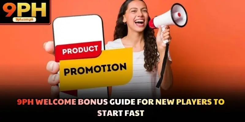9PH Welcome Bonus Guide