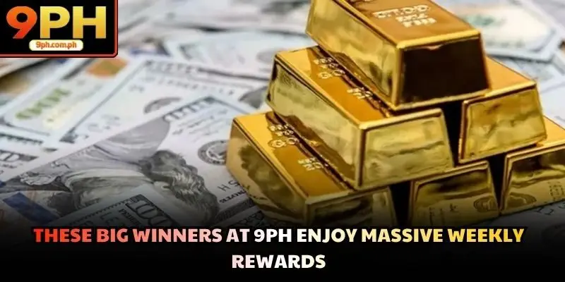 These Big winners at 9PH enjoy massive weekly rewards