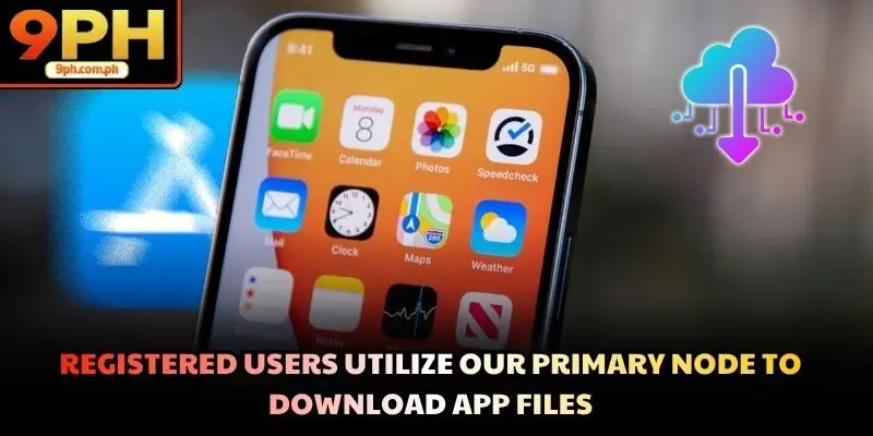 Registered users utilize our primary node to download app files