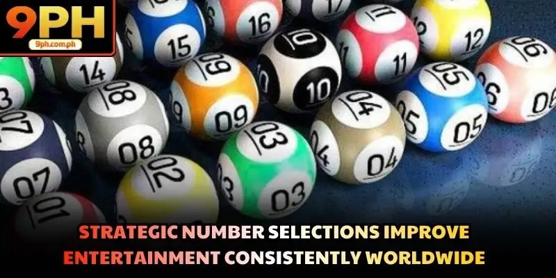 Strategic number selections improve entertainment consistently worldwide