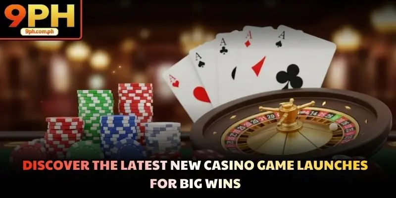 Discover the latest New casino game launches for big wins