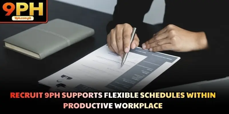 Recruit 9PH supports flexible schedules within productive workplace