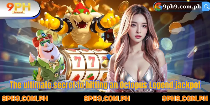 The ultimate secret to hitting an Octopus Legend jackpot